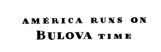 AMERICA RUNS ON BULOVA TIME logo