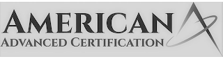 AMERICAN ADVANCED CERTIFICATION A C logo