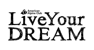AMERICAN ALPINE CLUB LIVE YOUR DREAM logo