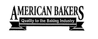 AMERICAN BAKERS QUALITY TO THE BAKING INDUSTRY logo