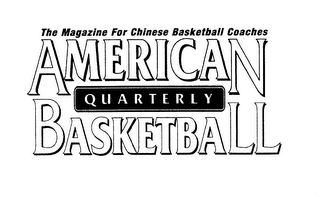 AMERICAN BASKETBALL QUARTERLY THE MAGAZINE FOR CHINESE BASKETBALL COACHES logo