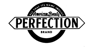 AMERICAN BEAUTY PERFECTION ALL THAT ITS NAME IMPLIES logo