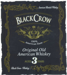 AMERICAN BLENDED WHISKEY BLACK CROW 100% AMERICAN TASTE ORIGINAL OLD AMERICAN WHISKEY AGED 3 YEARS BLACK CROW-WHISKEY logo