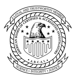 AMERICAN BOARD OF CERTIFIED & ACCREDITED INVESTIGATORS A.B.C.A.I. A LOYAL AND TRUSTWORTHY MEMBER SCIENCE · INTEGRITY · JUSTICE logo