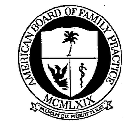 AMERICAN BOARD OF FAMILY PRACTICE MCMLXIX PALMAM QUI MERUIT FERAT logo