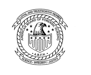 AMERICAN BOARD OF FORENSIC NURSING A.B.F.N. A LOYAL AND TRUSTWORTHY MEMBER SCIENCE INTEGRITY JUSTICE logo