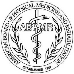 AMERICAN BOARD OF PHYSICAL MEDICINE ANDREHABILITATION ABPMR ESTABLISHED 1947 logo