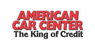 AMERICAN CAR CENTER THE KING OF CREDIT logo