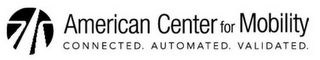 AMERICAN CENTER FOR MOBILITY CONNECTED.AUTOMATED. VALIDATED. logo