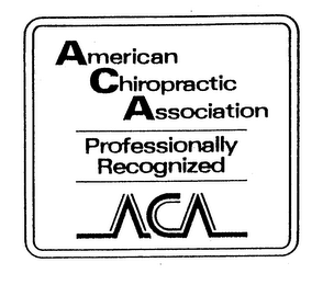 AMERICAN CHIROPRACTIC ASSOCIATION PROFESSIONALLY RECOGNIZED ACA