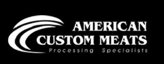 AMERICAN CUSTOM MEATS PROCESSING SPECIALISTS logo