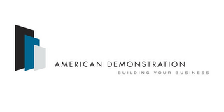 AMERICAN DEMONSTRATION BUILDING YOUR BUSINESS logo