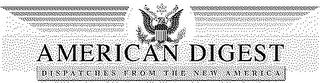 AMERICAN DIGEST DISPATCHES FROM THE NEW AMERICA logo