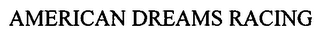 AMERICAN DREAMS RACING logo