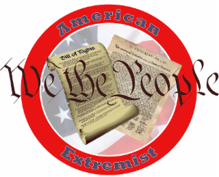 AMERICAN EXTREMIST WE THE PEOPLE BILL OF RIGHTS IN CONGRESS, JULY 4TH 1776 THE UNANIMOUS DECLARATION OF THE THIRTEEN UNITED STATES OF AMERICA logo