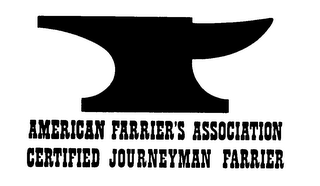 AMERICAN FARRIER'S ASSOCIATION CERTIFIED JOURNEYMAN FARRIER