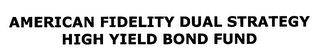 AMERICAN FIDELITY DUAL STRATEGY HIGH YIELD BOND FUND logo