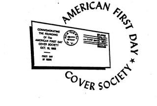 AMERICAN FIRST DAY COVER SOCIETY COMMEMORATING THE FOUNDING OF THE AMERICAN FIRST DAY COVER SOCIETY OCT. 15, 1955 FIRST DAY OF ISSUE NEW YORK N.Y. FIRST DAY logo
