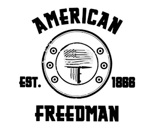 AMERICAN FREEDMAN EST. 1866