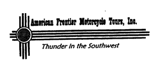 AMERICAN FRONTIER MOTORCYCLE TOURS, INC. THUNDER IN THE SOUTHWEST logo