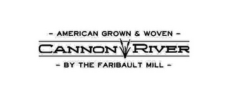 - AMERICAN GROWN & WOVEN - CANNON RIVER - BY THE FARIBAULT MILL - logo