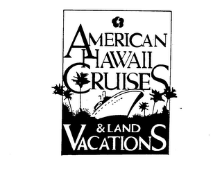 AMERICAN HAWAII CRUISES & LAND VACATIONS