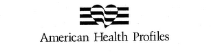 AMERICAN HEALTH PROFILES