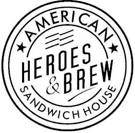 AMERICAN HEROES & BREW SANDWICH HOUSE