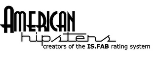 AMERICAN HIPSTERS CREATORS OF THE IS.FAB RATING SYSTEM logo