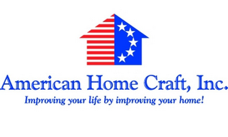 AMERICAN HOME CRAFT, INC. IMPROVING YOUR LIFE BY IMPROVING YOUR HOME! logo