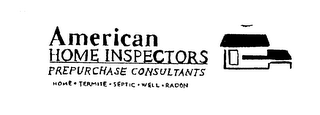 AMERICAN HOME INSPECTORS PREPURCHASE CONSULTANTS HOME TERMITE SEPTIC WELL RADON logo