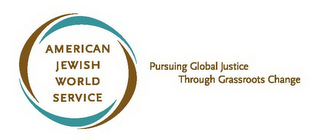 AMERICAN JEWISH WORLD SERVICE PURSUING GLOBAL JUSTICE THROUGH GRASSROOTS CHANGE logo