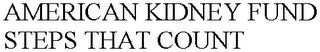 AMERICAN KIDNEY FUND STEPS THAT COUNT logo