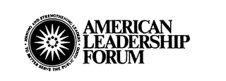 AMERICAN LEADERSHIP FORUM JOINING AND STRENGTHENING LEADERS TO BETTER SERVE THE PUBLIC GOOD logo