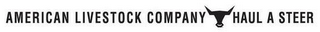 AMERICAN LIVESTOCK COMPANY HAUL A STEER logo