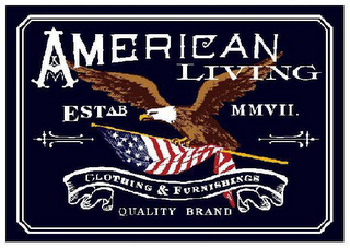 AMERICAN LIVING CLOTHING & FURNISHINGS U.S. QUALITY BRAND ESTAB MMVII logo