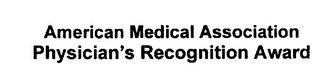 AMERICAN MEDICAL ASSOCIATION PHYSICIAN'S RECOGNITION AWARD logo