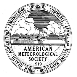 AMERICAN METEOROLOGICAL SOCIETY 1919 AGRICULTURE ENGINEERING INDUSTRY COMMERCE AERIAL AND MARINE NAVIGATION PUBLIC HEALTH