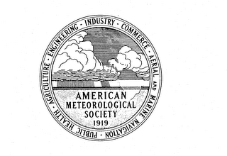 AMERICAN METEOROLOGICAL SOCIETY 1919 AGRICULTURE ENGINEERING INDUSTRY COMMERCE AERIAL AND MARINE NAVIGATION PUBLIC HEALTH