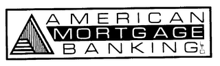 AMERICAN MORTGAGE BANKING logo