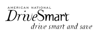 AMERICAN NATIONAL DRIVESMART DRIVE SMART AND SAVE logo
