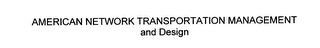 AMERICAN NETWORK TRANSPORTATION MANAGEMENT AND DESIGN logo