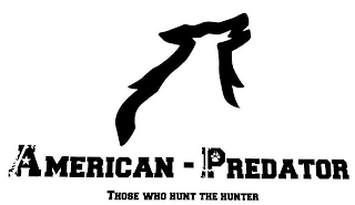 AMERICAN - PREDATOR THOSE WHO HUNT THE HUNTER logo
