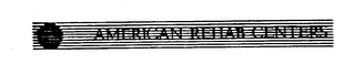AMERICAN REHAB CENTERS
