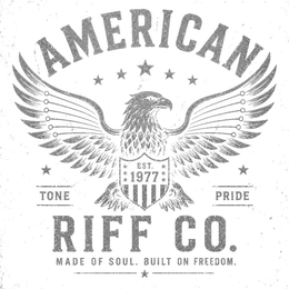 AMERICAN RIFF CO. TONE PRIDE EST. 1977 MADE OF SOUL. BUILT ON FREEDOM logo