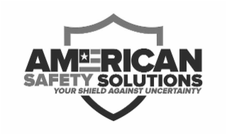 AMERICAN SAFETY SOLUTIONS YOUR SHIELD AGAINST UNCERTAINTY logo