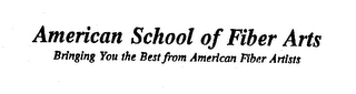 AMERICAN SCHOOL OF FIBER ARTS BRINGING YOU THE BEST FROM AMERICAN FIBER ARTISTS logo