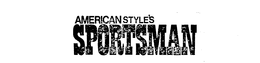 AMERICAN STYLE'S SPORTSMAN logo