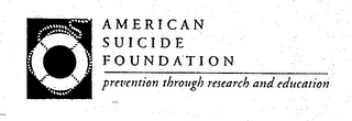 AMERICAN SUICIDE FOUNDATION PREVENTION THROUGH RESEARCH AND EDUCATION