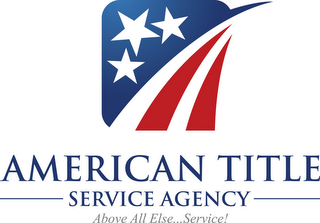 AMERICAN TITLE SERVICE AGENCY ABOVE ALLELSE... SERVICE! logo